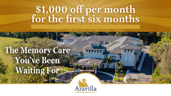 Memory Care Aravilla Clearwater - $1000 off each month for the first six months